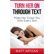 Turn Her On Through Text Reviews