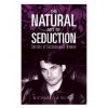 The Natural Art of Seduction: Secrets of Success with Women