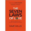The Seven Laws of Love - Essential Principles for Building Stronger Relationships