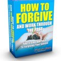 How to forgive and work through the past
