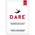 Dare: The New Way to End Anxiety and Stop Panic Attacks Fast