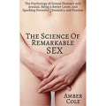 The Science of Remarkable Sex