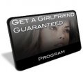 Get a Girlfriend Guaranteed