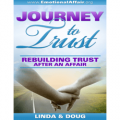 Journey to Trust: Rebuilding Trust After an Affair