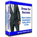 Dress for Success (Men's Fashion Coordination: Suits, Shirts & Ties)