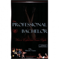 The Professional Bachelor Dating Guide - How to Exploit Her Inner Psycho