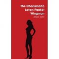 The Charismatic Lover: Pocket Wingman