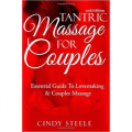 Tantric Massage For Couples - Essential Guide To Love Making & Couples Massage