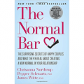 The Normal Bar - The Surprising Secrets of Happy Couples and What They Reveal About Creating a New Normal in Your Relationship