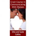 Crash Course in Communicating With Women