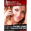 Le Guide du Phone Game et de la drague par SMS