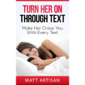 Turn Her On Through Text