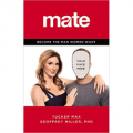 Mate: Become the Man Women Want