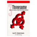 Threesome: How to Fulfill Your Favorite Fantasy