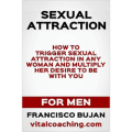 Trigger Sexual Attraction In Any Woman - For Men