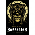 Becoming A Barbarian