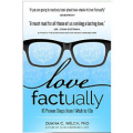 Love Factually: 10 Proven Steps from I Wish to I Do