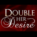 Double Her Desire