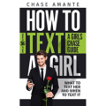 How to Text a Girl: A Girls Chase Guide