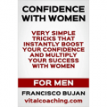Very Simple Tricks That Instantly Boost Your Confidence With Women - For Men