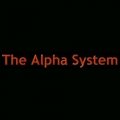 The Alpha System: How To Be the Man You Were Always Meant to Be