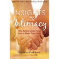 Insights to Intimacy: Why Relationships Fail & How to Make Them Work