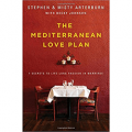 The Mediterranean Love Plan: 7 Secrets to Lifelong Passion in Marriage