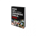 Pick Up and Seduce Japanese Girls