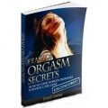 Female Orgasm Secrets: How To Give Women Insanely Powerful Orgasms