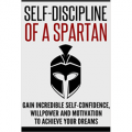 Self-Discipline of a Spartan