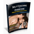 Self Coaching To Overcome Premature Ejaculation