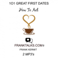 101 Great First Dates: The Rules For How to Act