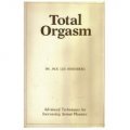 Total Orgasm: Advanced Techniques for Increasing Sexual Pleasure