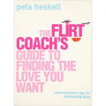 Flirt Coach's Guide to Finding the Love You Want