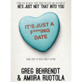 It's Just a Fucking Date: Some Sort of Book About Dating