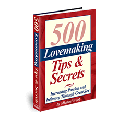500 Lovemaking Tips and Secrets