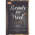 Ready to Wed: 12 Ways to Start a Marriage You'll Love