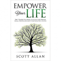 Empower Your Life: The 9 Timeless Principles To Unlock Your Purpose, Fulfill Your Destiny and Supercharge Your Success