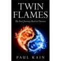Twin Flames: The Soul Journey Back to Oneness