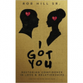 I Got You: Restoring Confidence in Love and Relationships