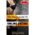 The Man’s Guide to Online Dating: A Single Guys New Best Friend