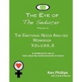 The Eye Of The Seducer: Vol 2 Emotional Needs Analysis Workbook