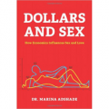 Dollars and Sex: How Economics Influences Sex and Love