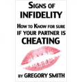 Signs of Infidelity - How to Know for Sure if your Partner is Cheating