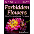 Forbidden Flowers: More Women’s Sexual Fantasies