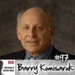 #97 Better Orgasms Using the Brain with Barry Komisaruk