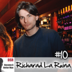 Ep. #10 Access to VIP Clubs and Building Instant Social Circles with Richard La Ruina (Gambler)