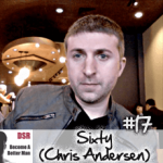 Ep. #17 Overcoming Your Fear of Approaching Women with Sixty (Chris Andersen)