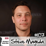 #107 How to Become the Most Attractive Version of Yourself with Steve Mayeda