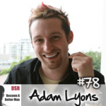 Ep. #78 Relationship Decisions: From Marriage, to Open Marriage, to 2 Girlfriends with Adam Lyons
